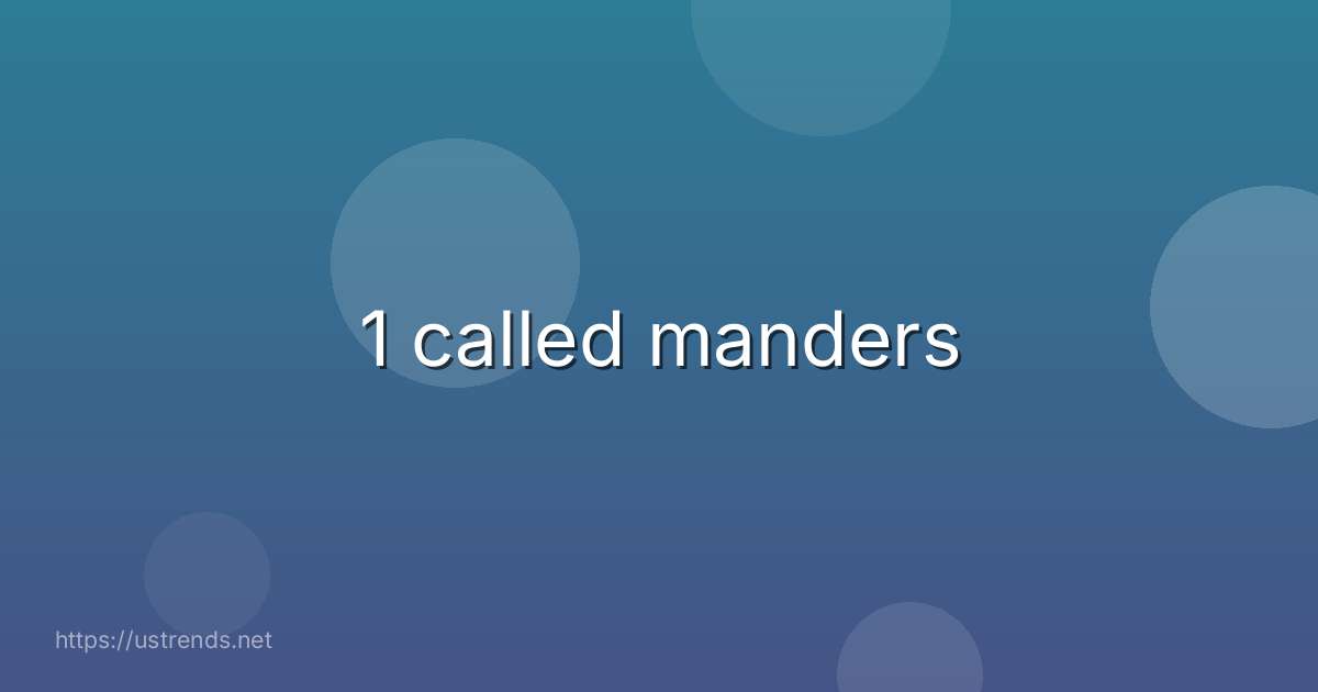 1 called manders