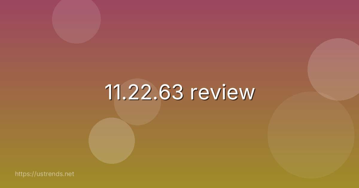 11.22.63 review