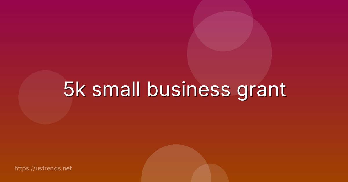 5k small business grant