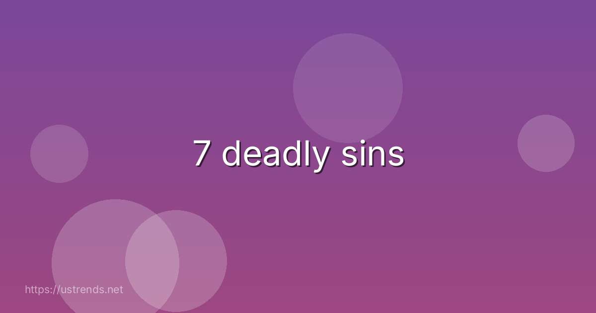 7 deadly sins