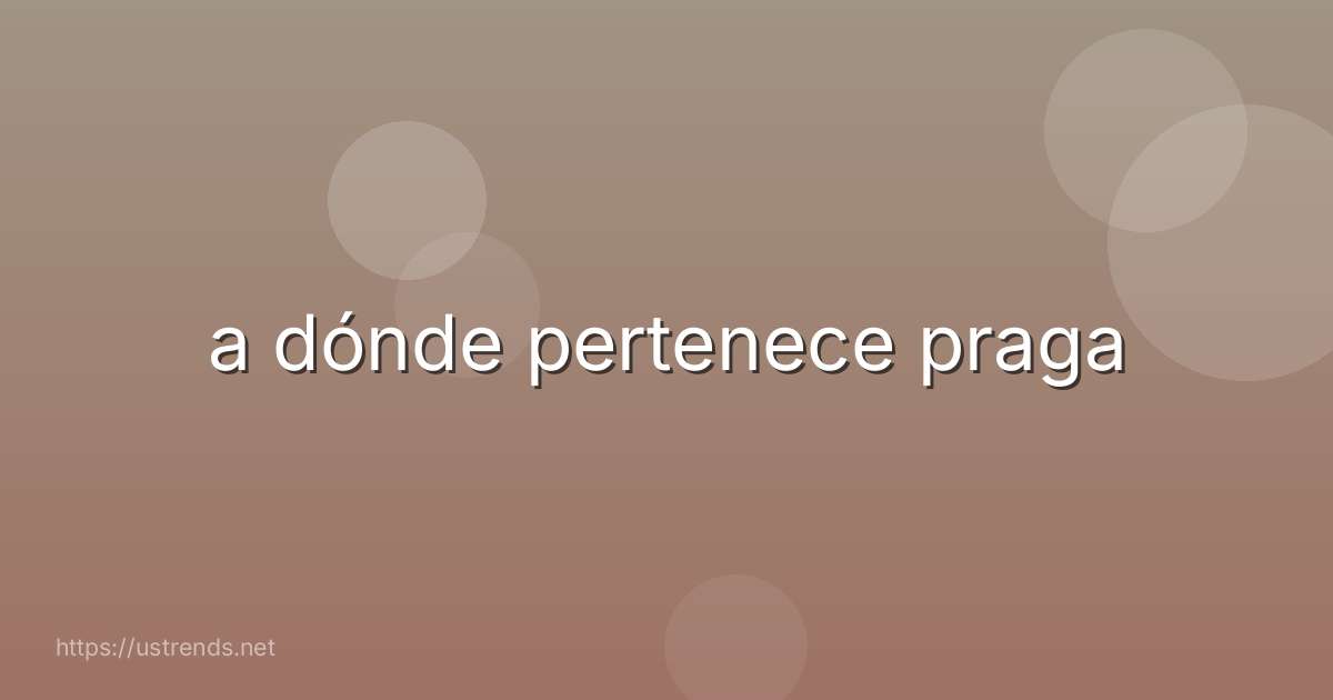 a dónde pertenece praga