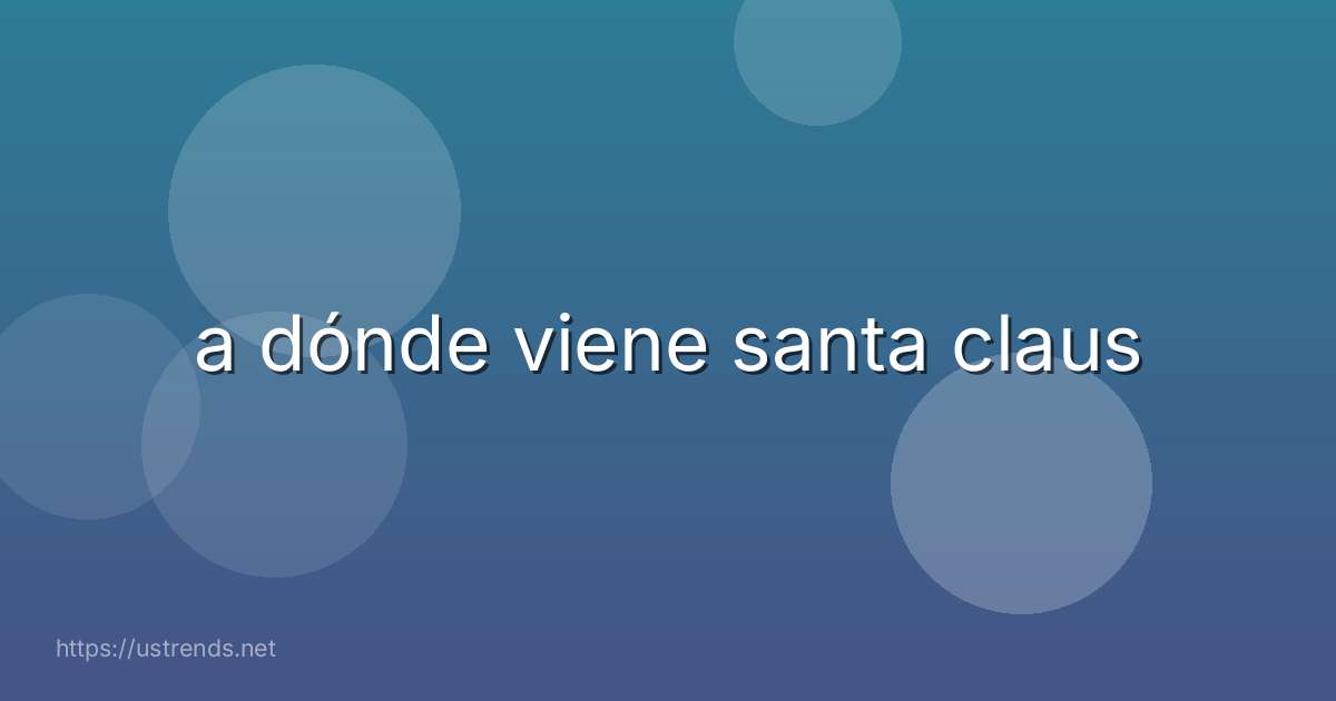 a dónde viene santa claus