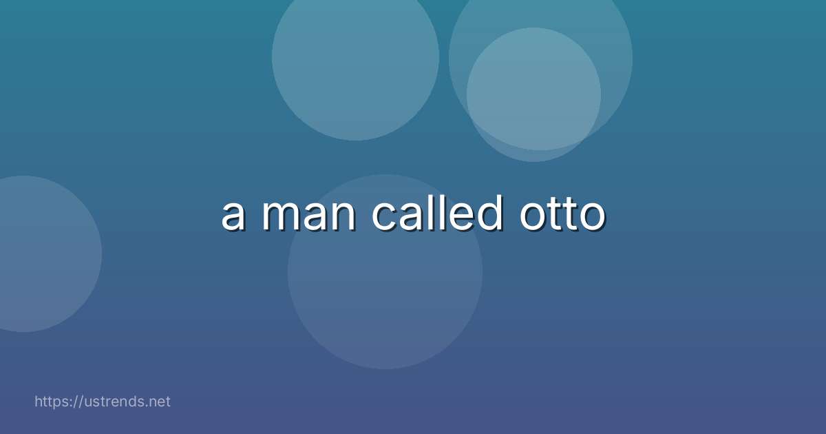 a man called otto