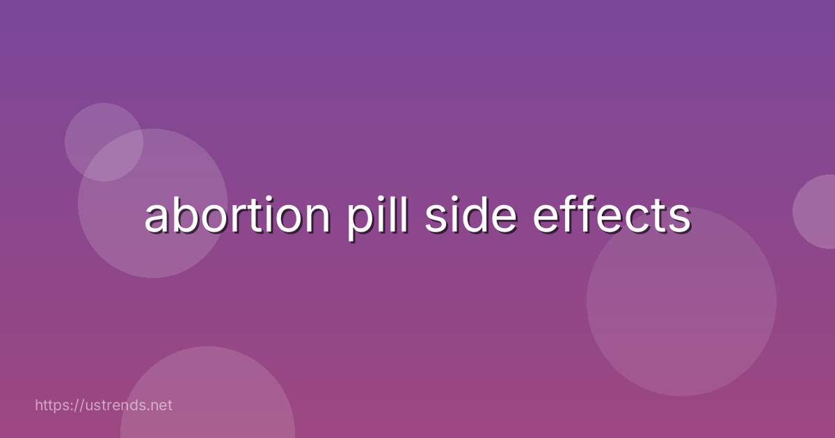 abortion pill side effects