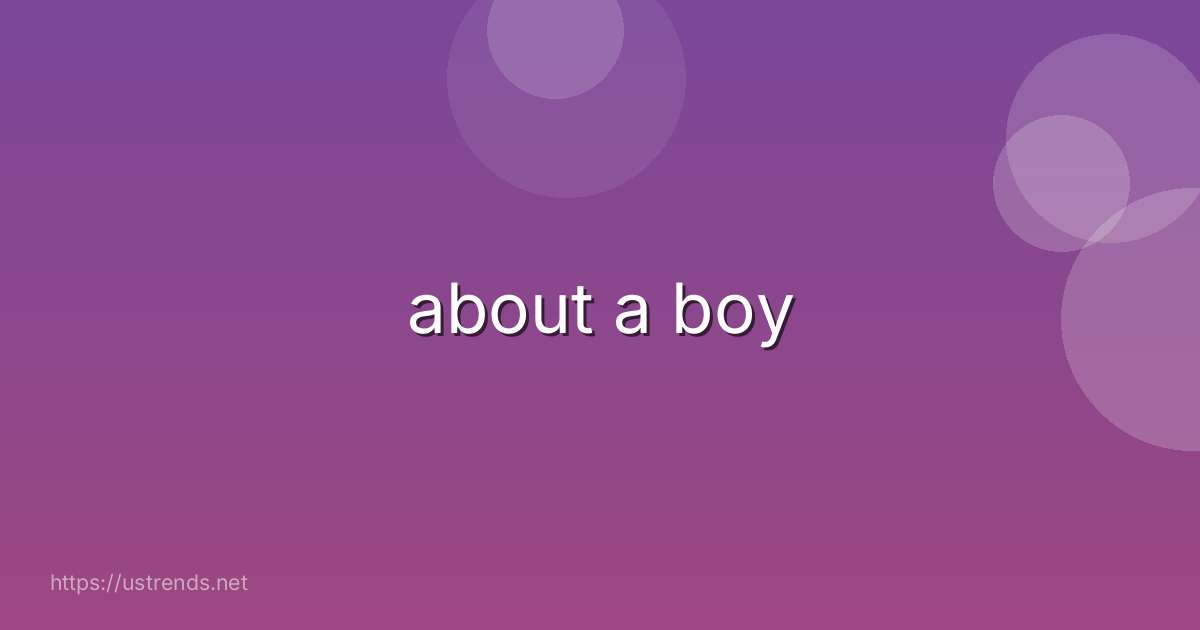 about a boy