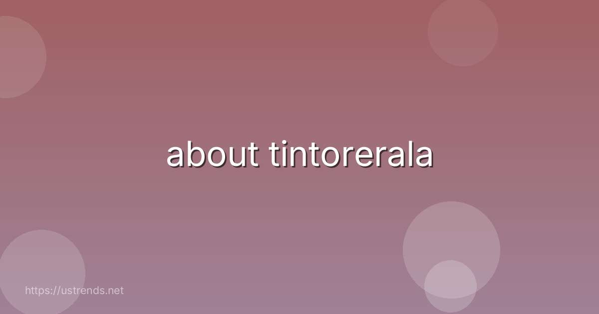 about tintorerala
