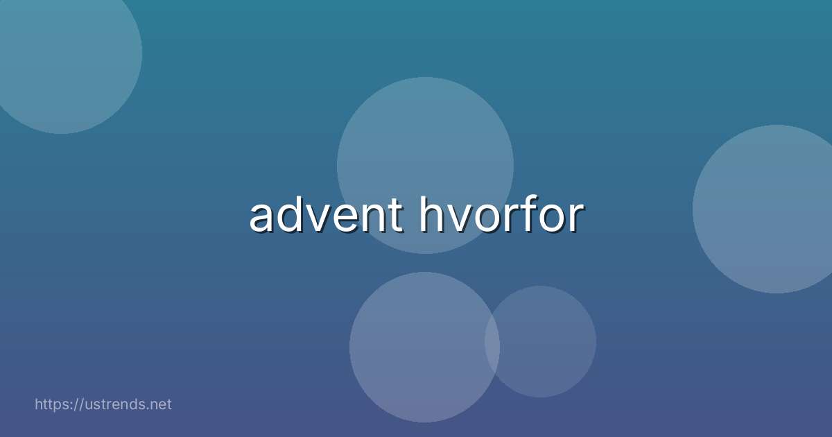 advent hvorfor