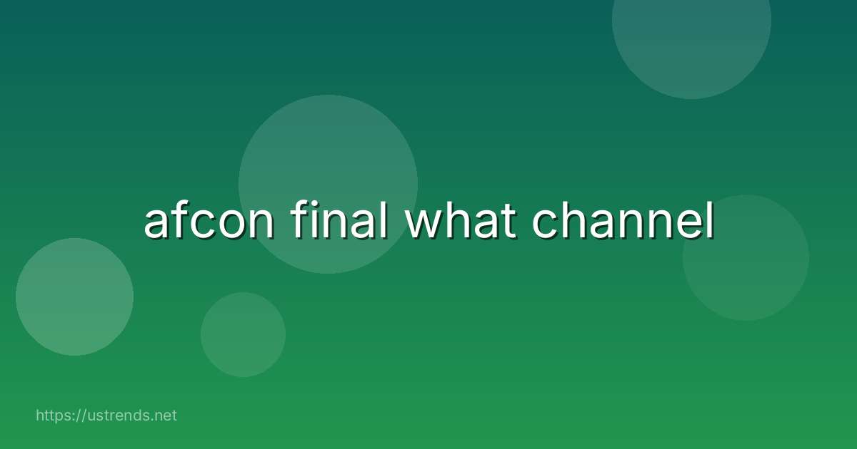 afcon final what channel