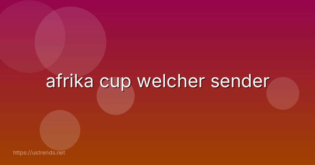 afrika cup welcher sender