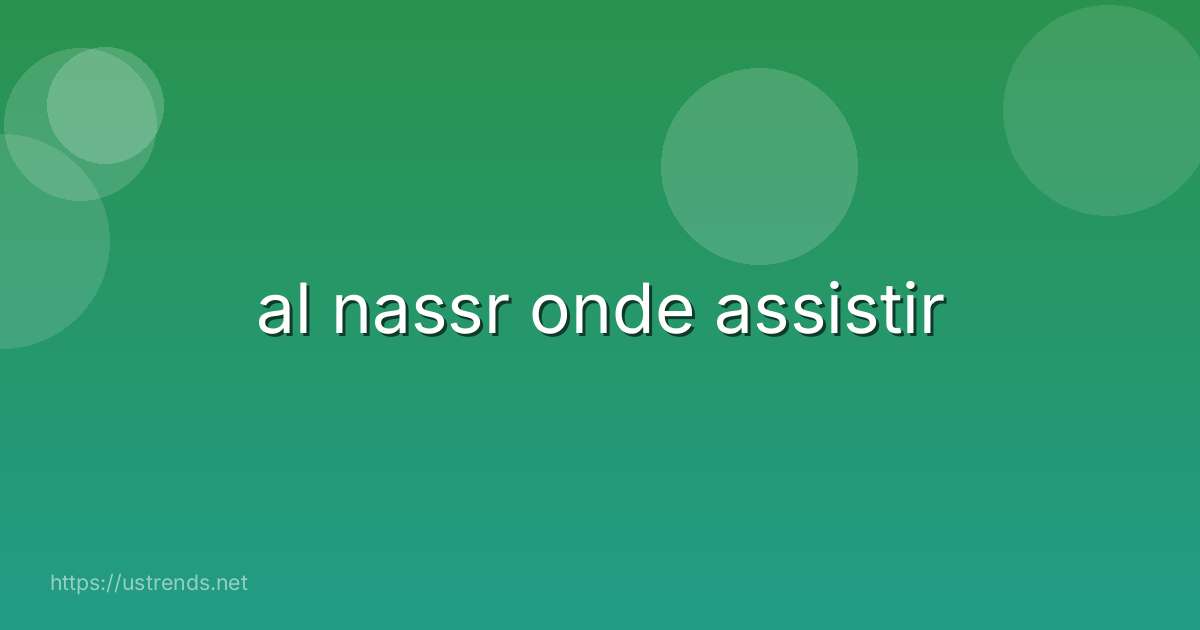al nassr onde assistir