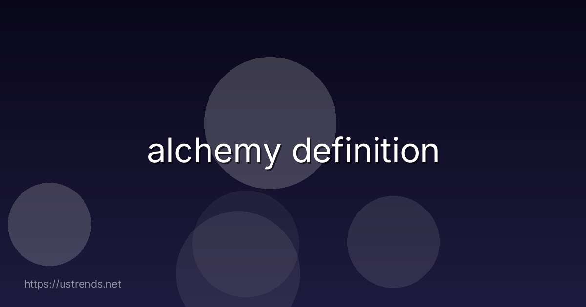 alchemy definition