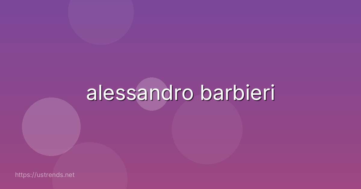 alessandro barbieri