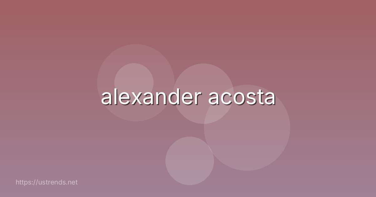 alexander acosta