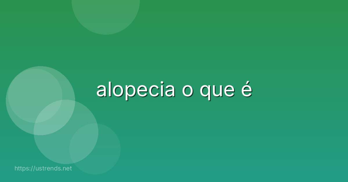 alopecia o que é