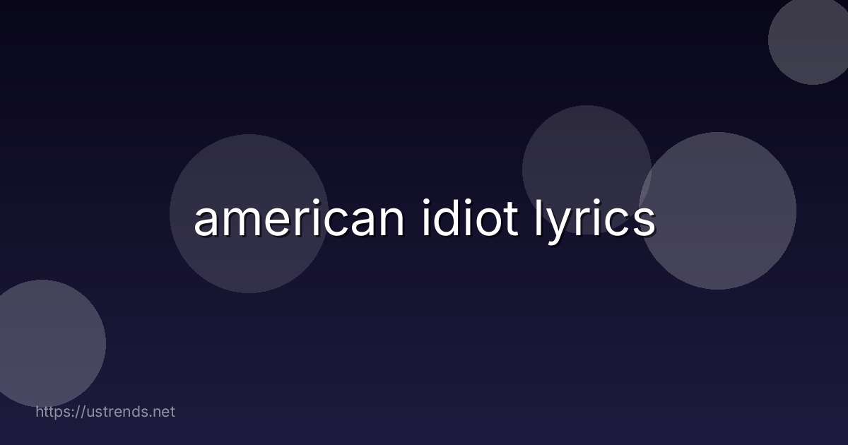 american idiot lyrics