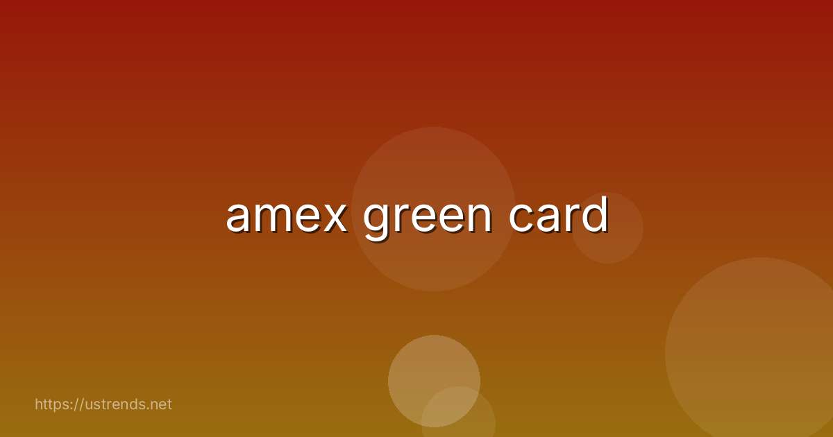 amex green card