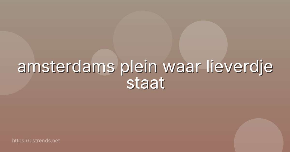 amsterdams plein waar lieverdje staat