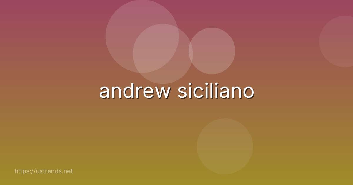 andrew siciliano