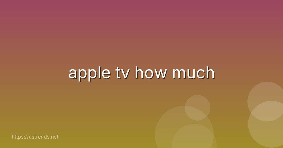 apple tv how much