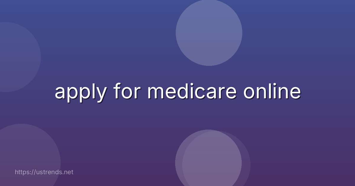 apply for medicare online
