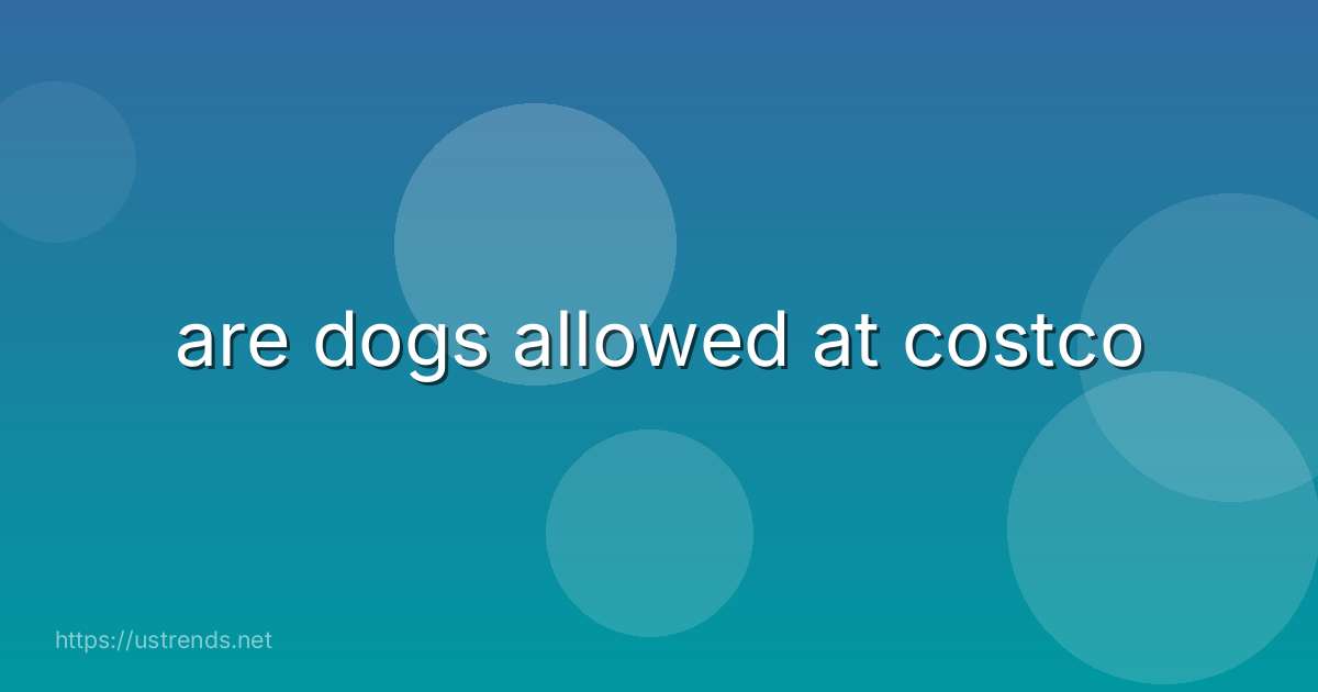 are dogs allowed at costco