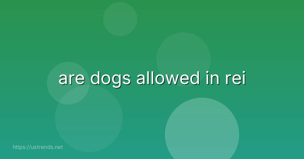 are dogs allowed in rei
