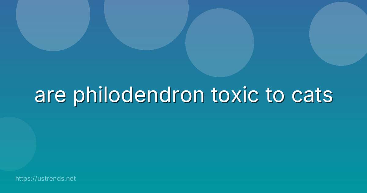 are philodendron toxic to cats