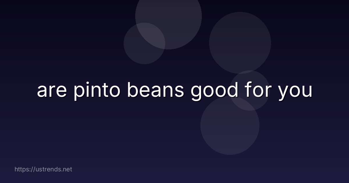 are pinto beans good for you