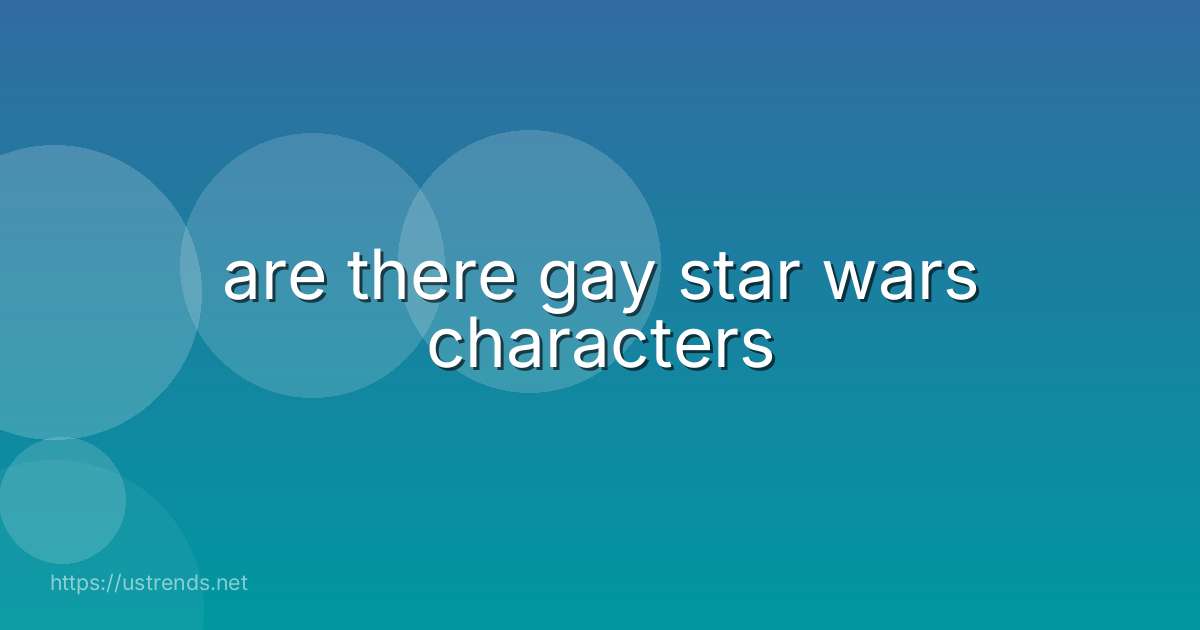 are there gay star wars characters