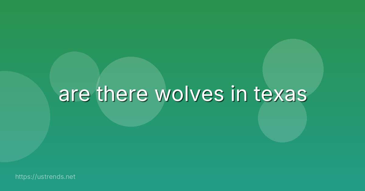 are there wolves in texas