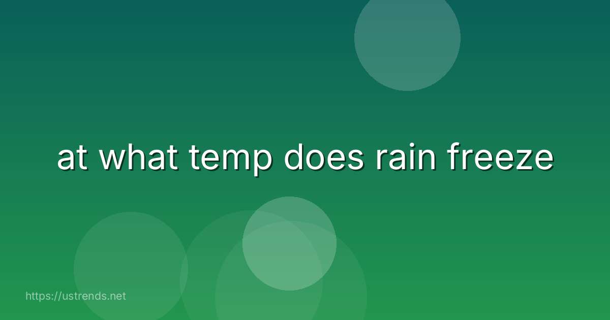 at what temp does rain freeze