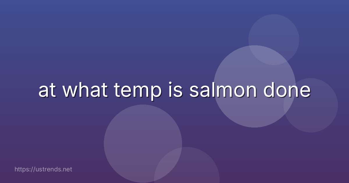 at what temp is salmon done