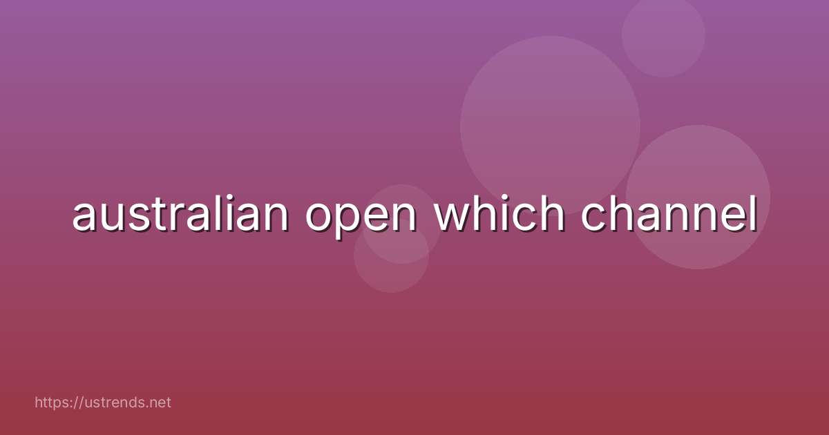 australian open which channel