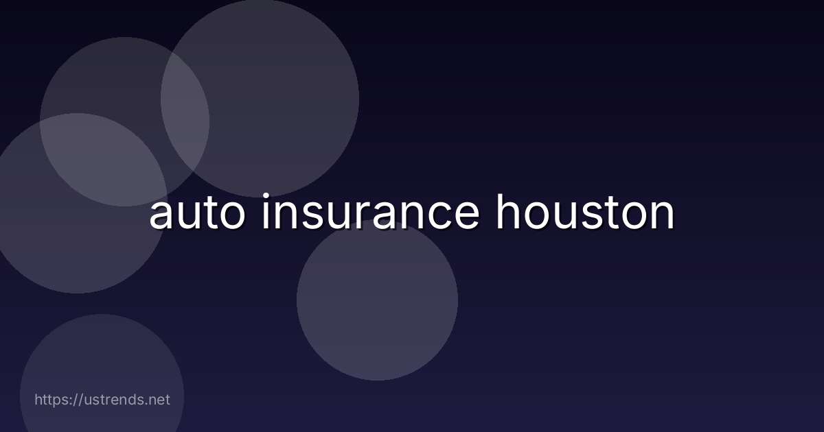 auto insurance houston