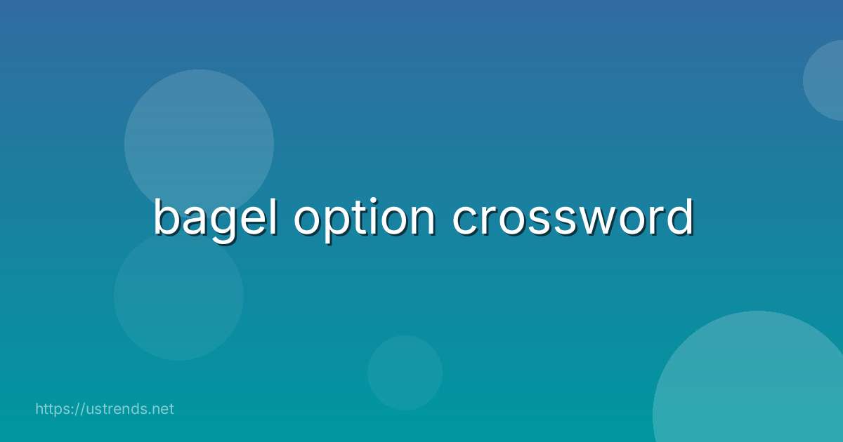 bagel option crossword