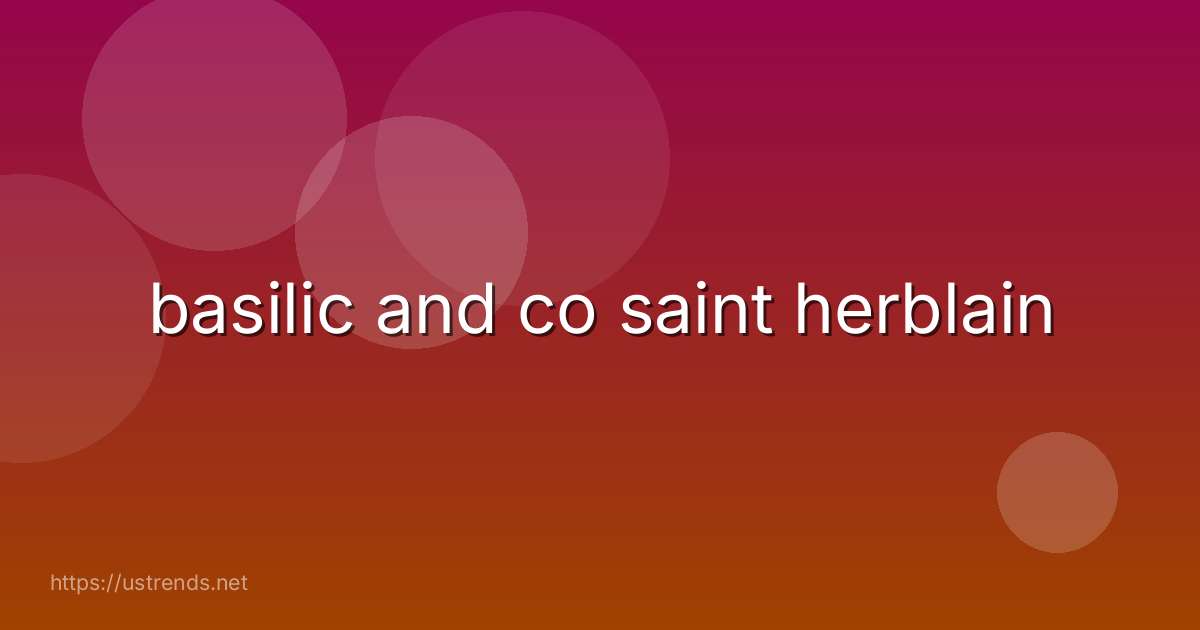 basilic and co saint herblain