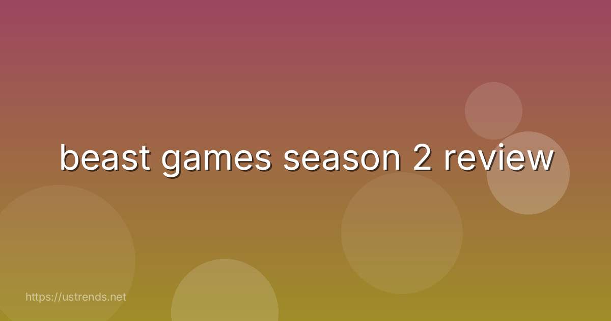 beast games season 2 review