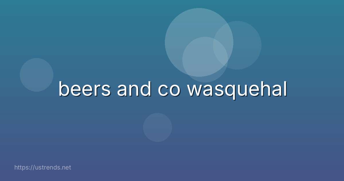 beers and co wasquehal