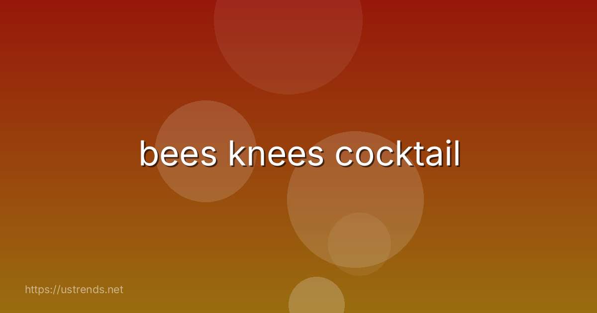 bees knees cocktail