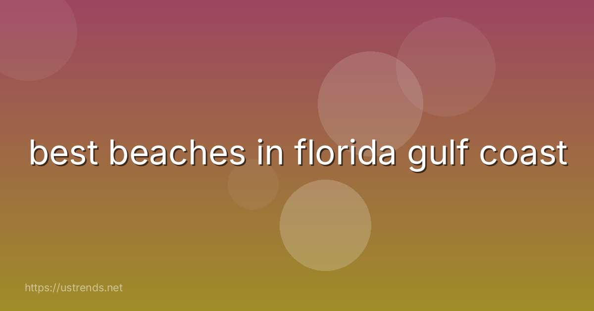 best beaches in florida gulf coast