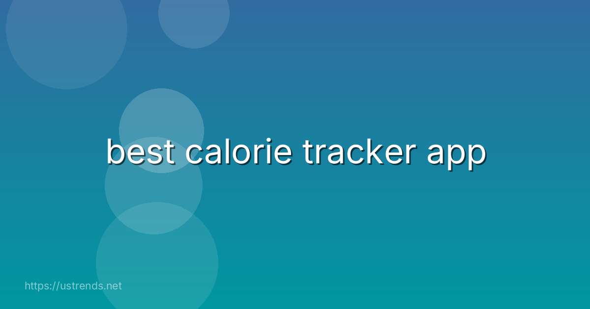best calorie tracker app