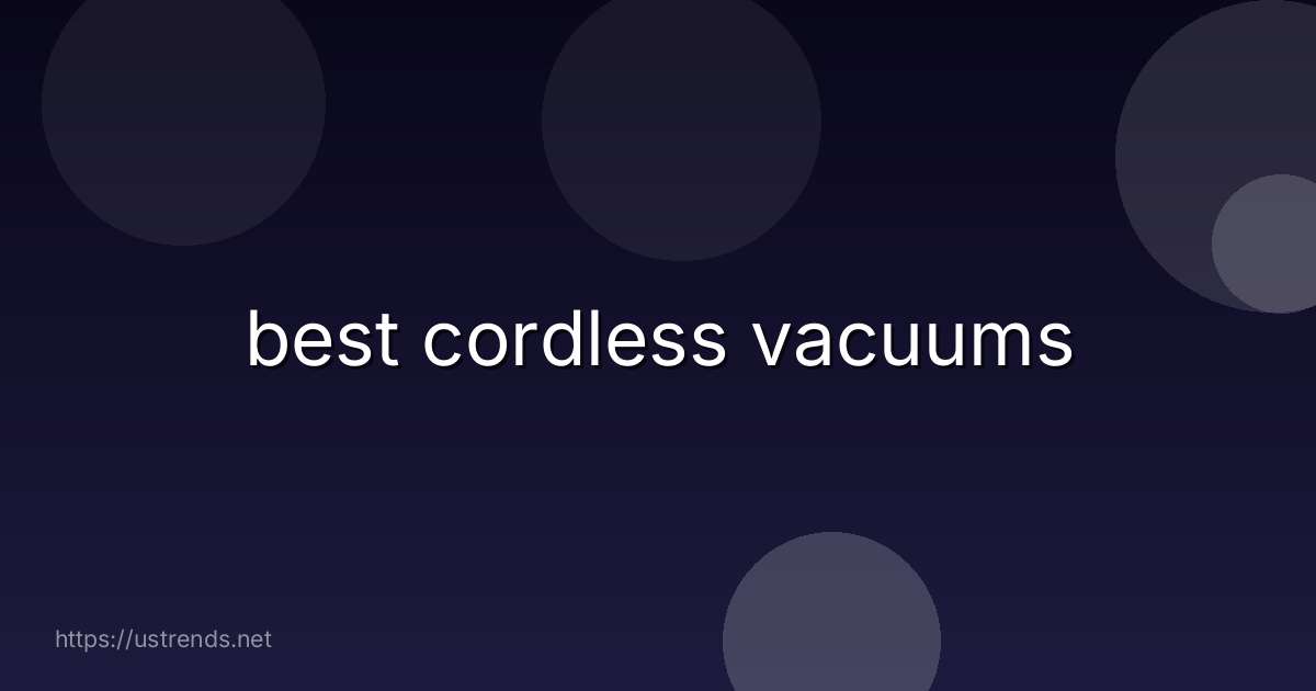 best cordless vacuums
