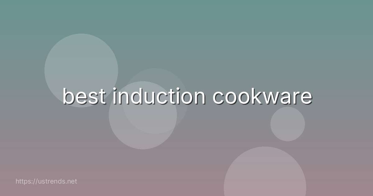best induction cookware
