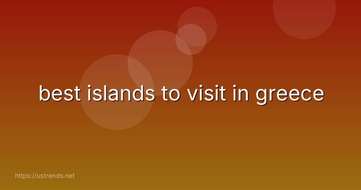 best islands to visit in greece