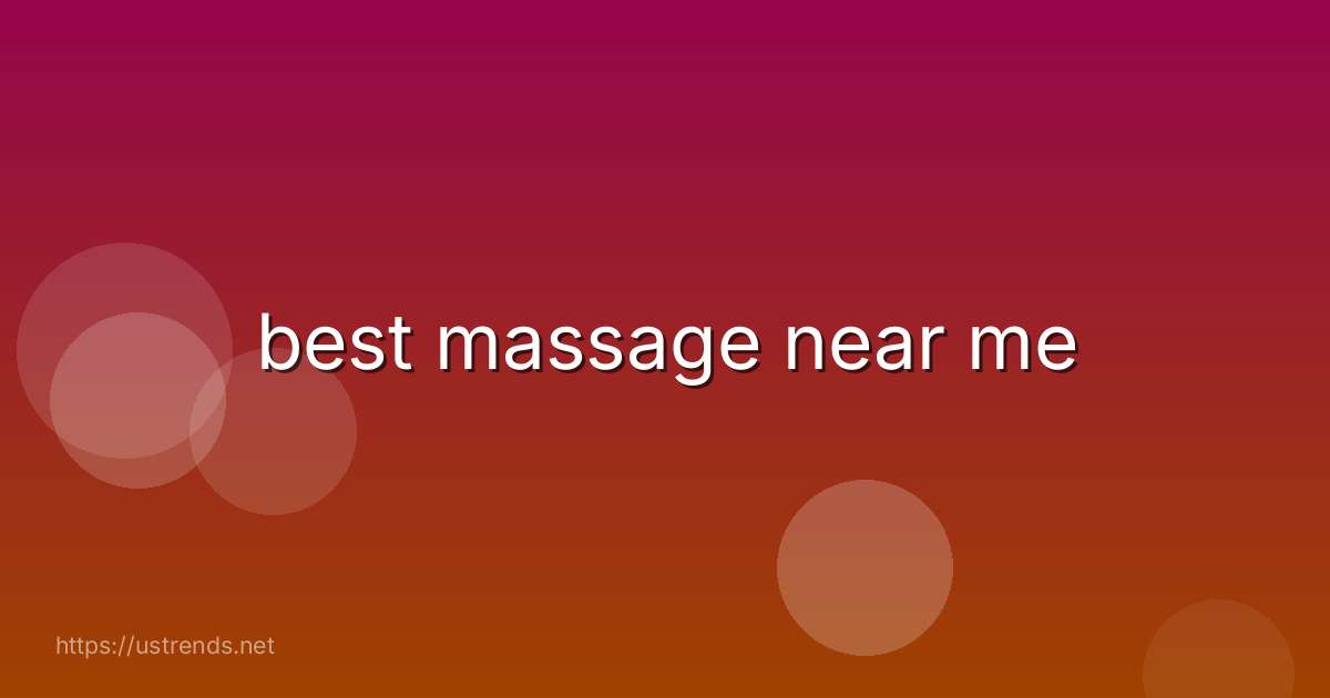 best massage near me