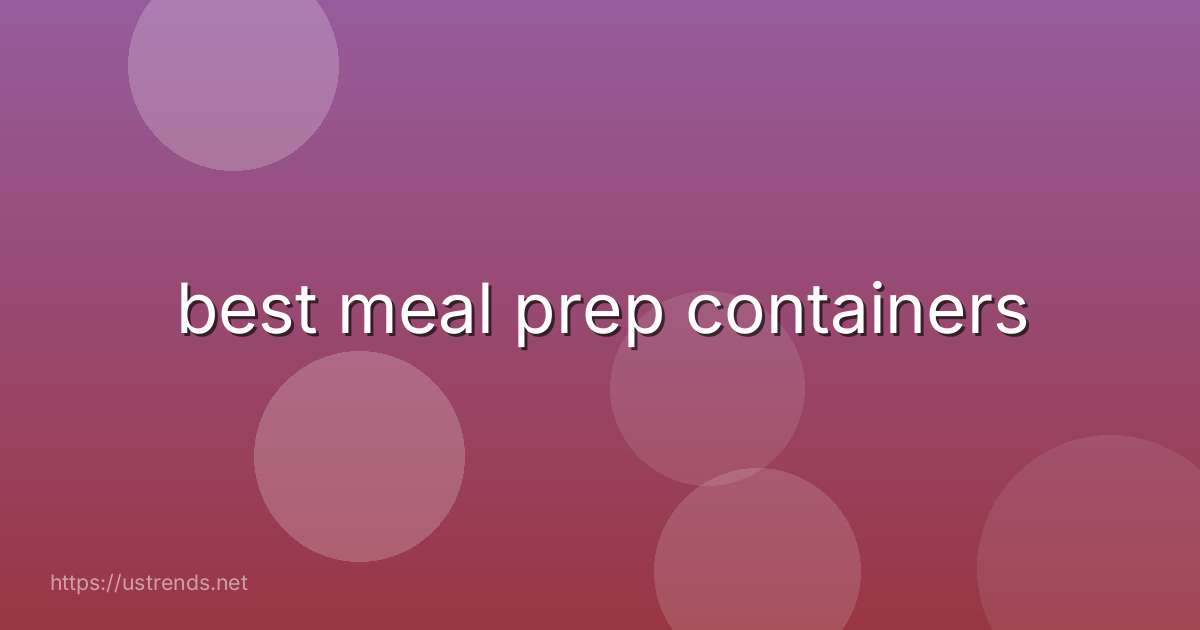 best meal prep containers