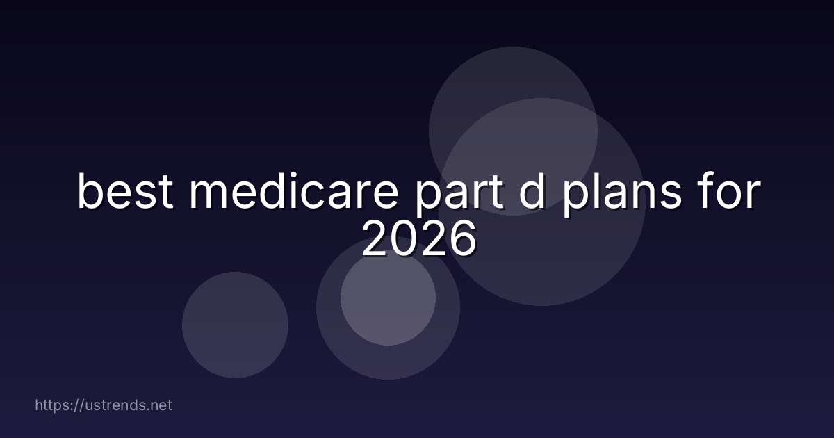 best medicare part d plans for 2026