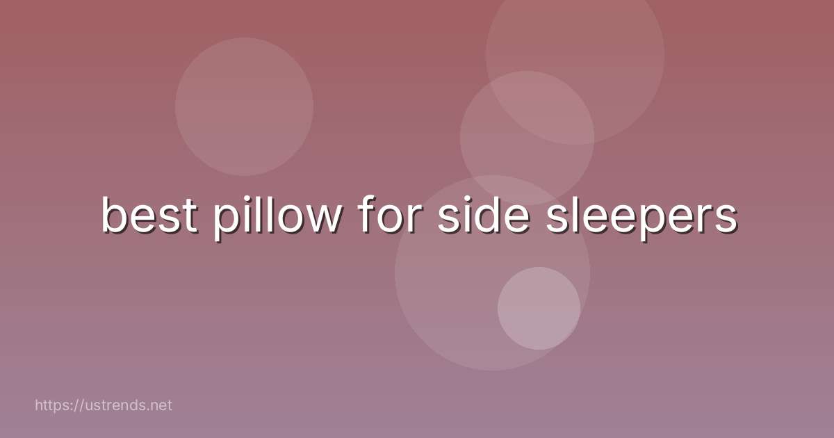 best pillow for side sleepers