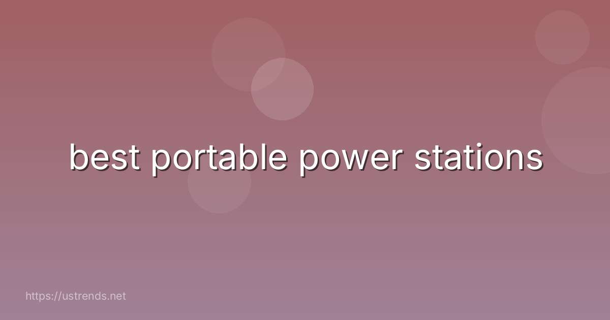 best portable power stations