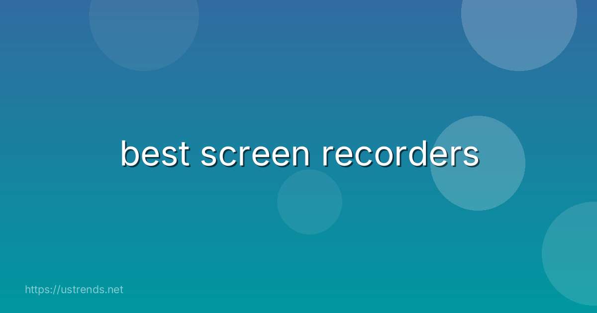 best screen recorders